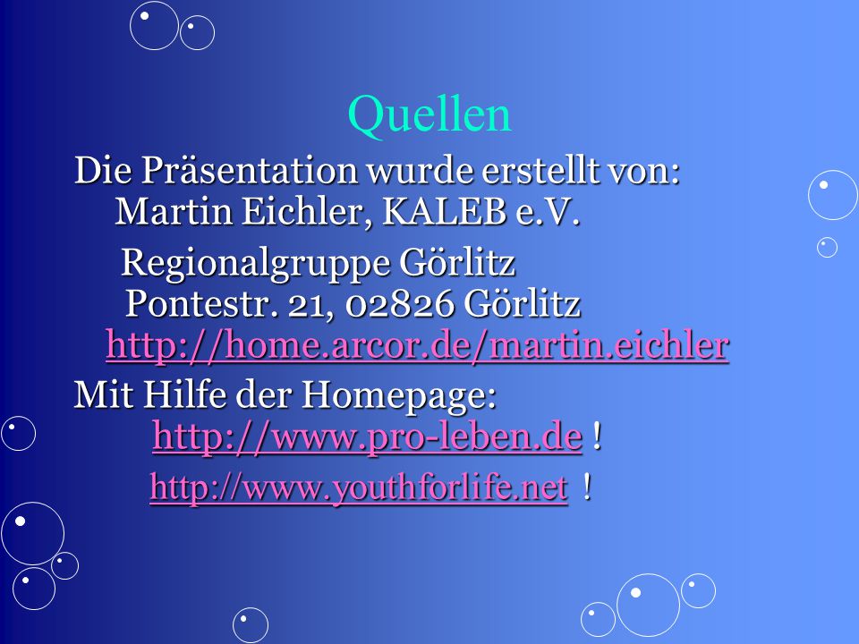 Quellen Die Präsentation wurde erstellt von: Martin Eichler, KALEB e.V.