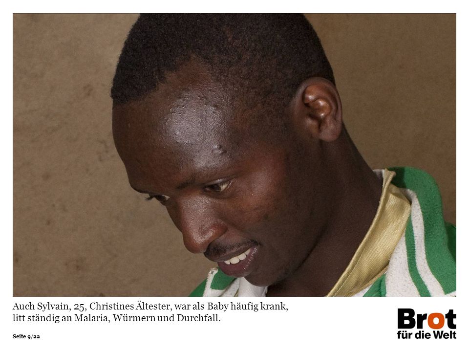 Auch Sylvain, 25, Christines Ältester, war als Baby häufig krank, litt ständig an Malaria, Würmern und Durchfall.