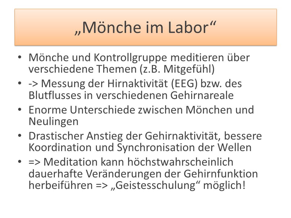 „Mönche im Labor Mönche und Kontrollgruppe meditieren über verschiedene Themen (z.B. Mitgefühl)