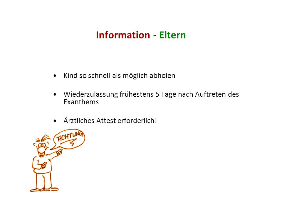 Information - Eltern Kind so schnell als möglich abholen