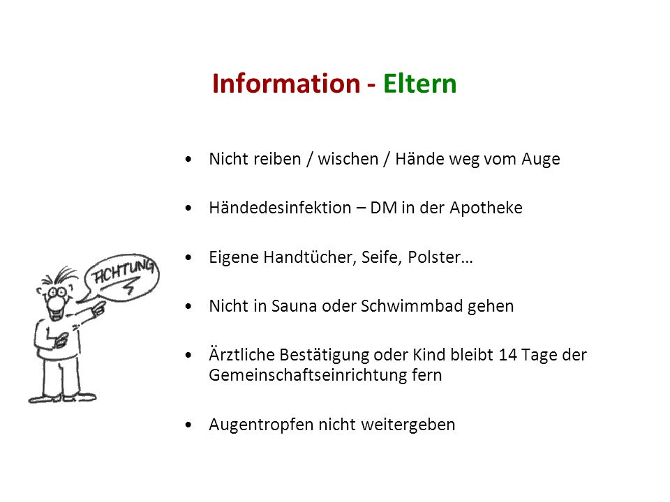Information - Eltern Nicht reiben / wischen / Hände weg vom Auge