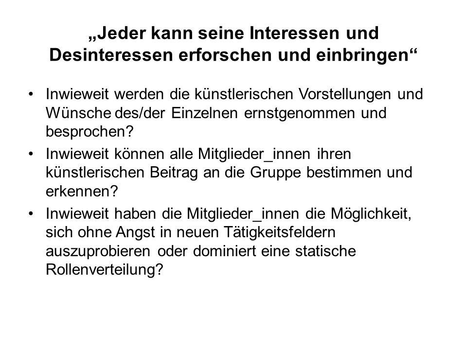 „Jeder kann seine Interessen und Desinteressen erforschen und einbringen