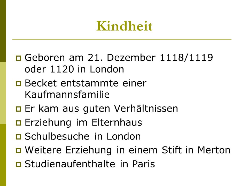 Kindheit Geboren am 21. Dezember 1118/1119 oder 1120 in London