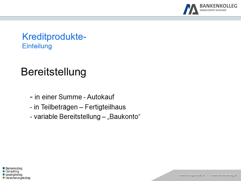 Bereitstellung Kreditprodukte- Einteilung - in einer Summe - Autokauf