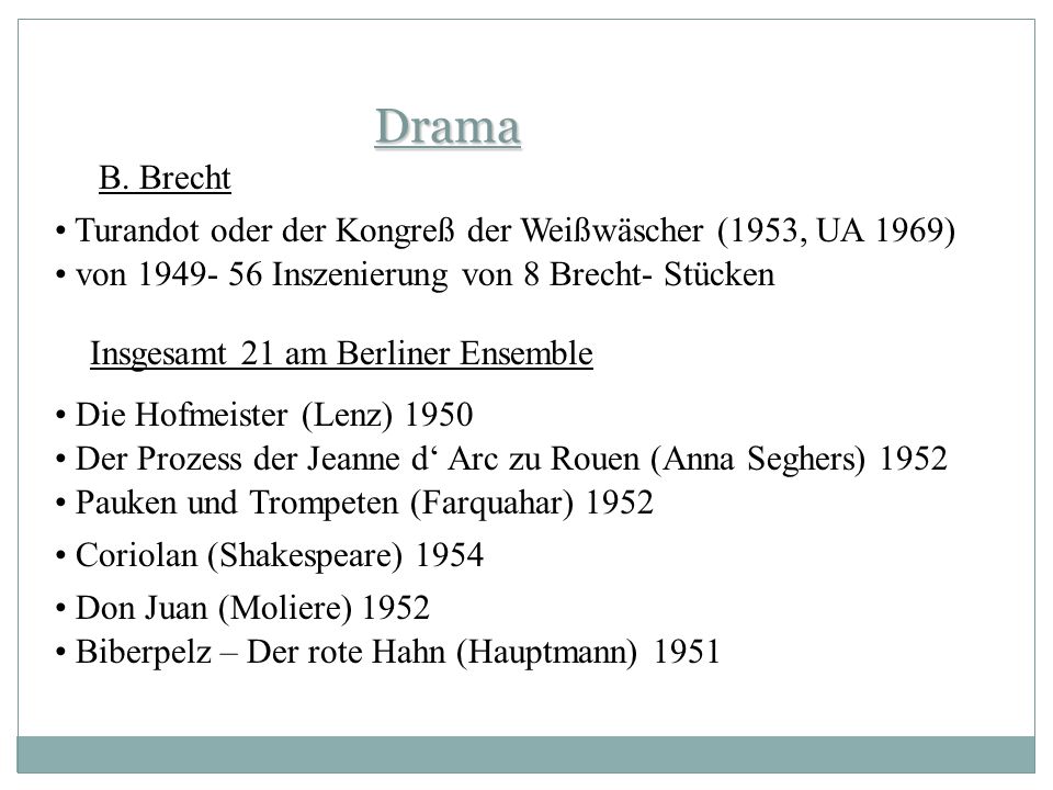 Drama B. Brecht. Turandot oder der Kongreß der Weißwäscher (1953, UA 1969) von Inszenierung von 8 Brecht- Stücken.