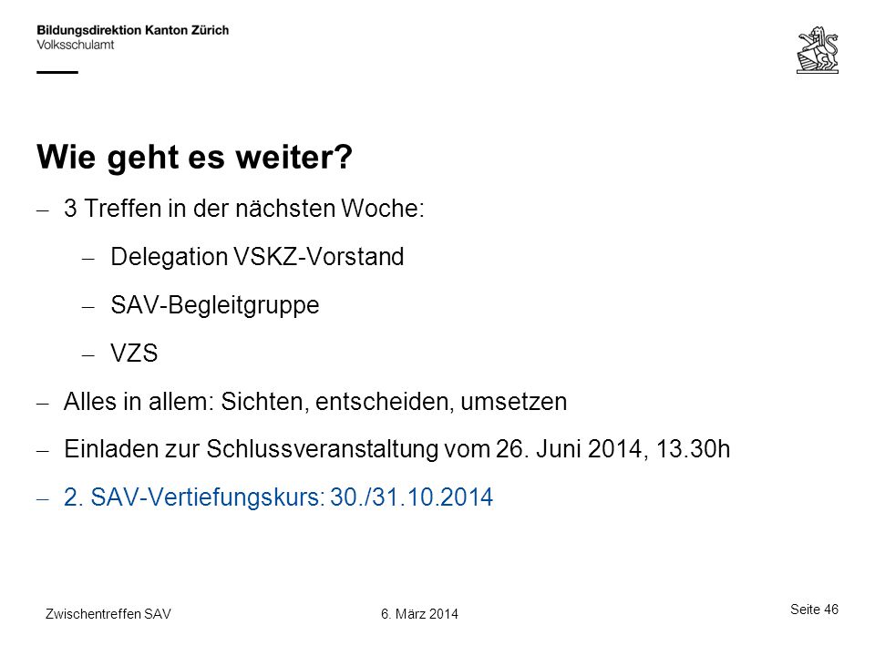Wie geht es weiter 3 Treffen in der nächsten Woche: