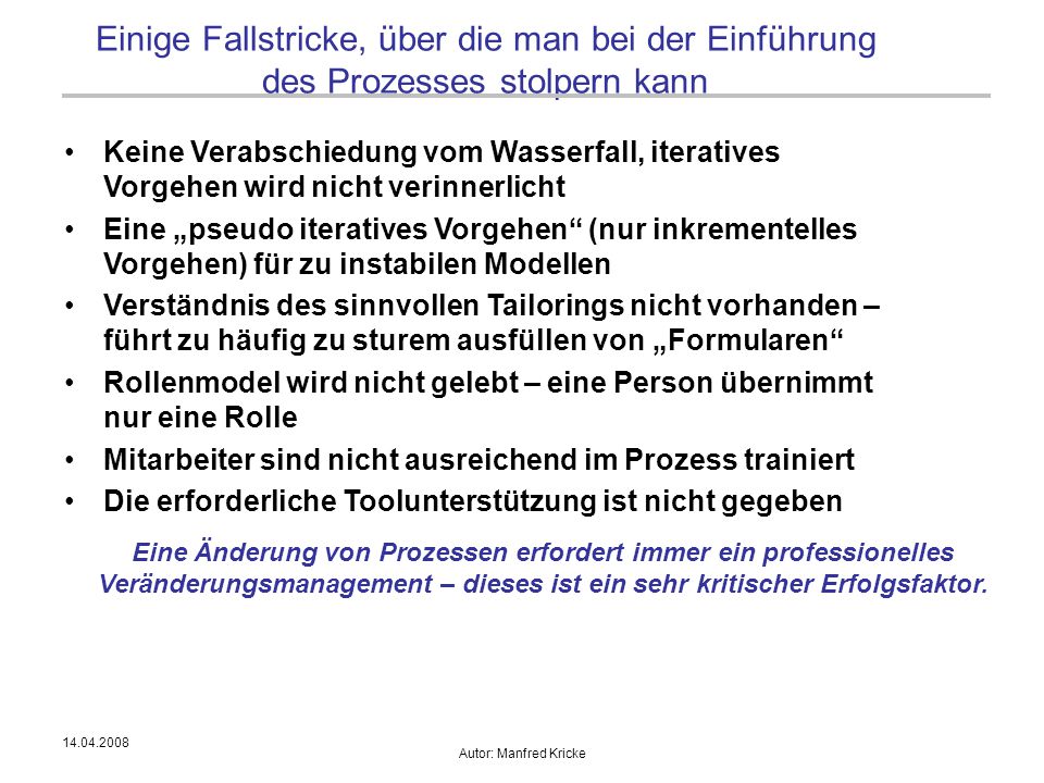 Einige Fallstricke, über die man bei der Einführung des Prozesses stolpern kann