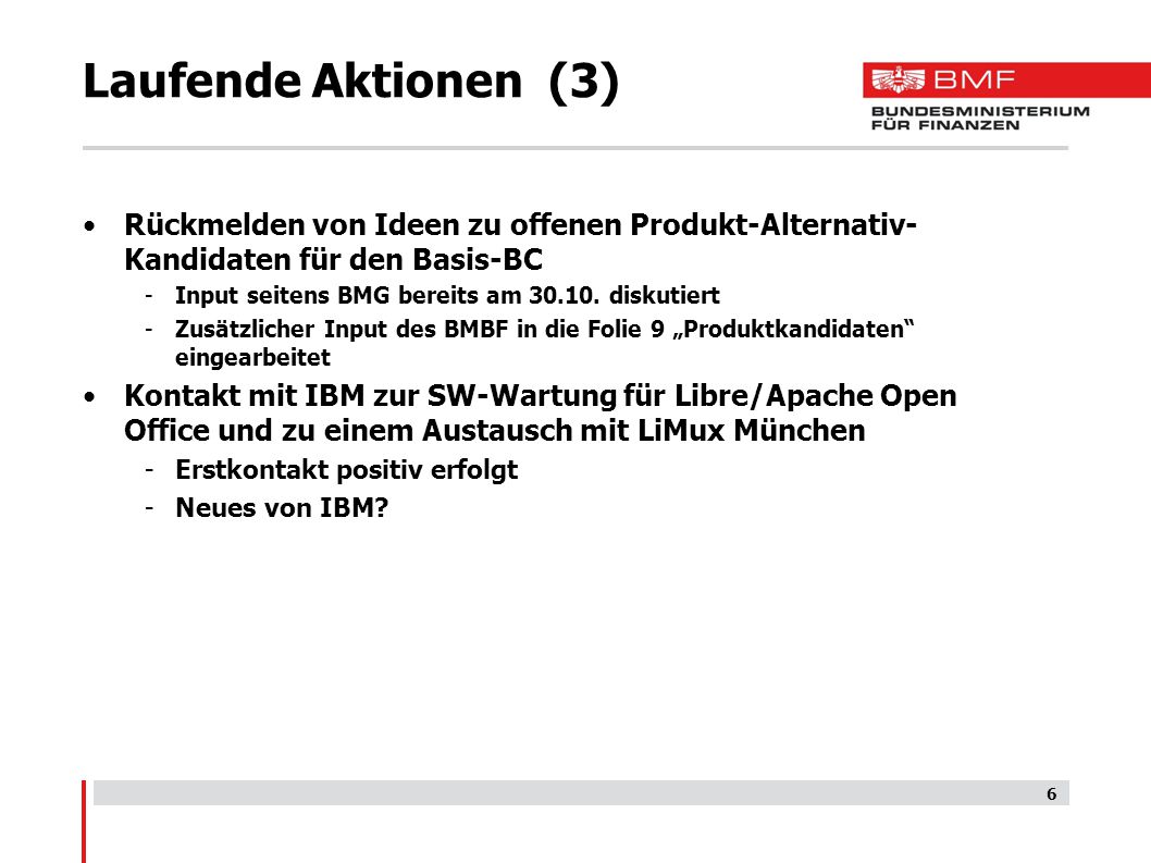 Laufende Aktionen (3) Rückmelden von Ideen zu offenen Produkt-Alternativ-Kandidaten für den Basis-BC.