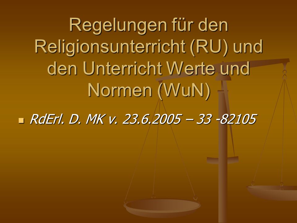 Regelungen für den Religionsunterricht (RU) und den Unterricht Werte und Normen (WuN)