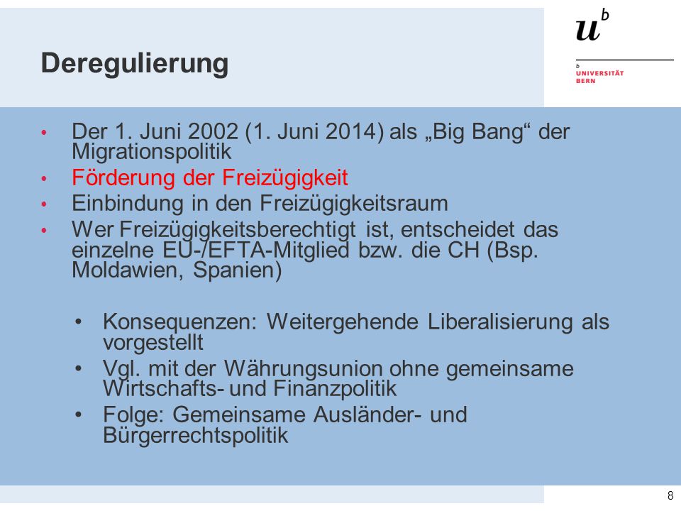 Deregulierung Der 1. Juni 2002 (1. Juni 2014) als „Big Bang der Migrationspolitik. Förderung der Freizügigkeit.