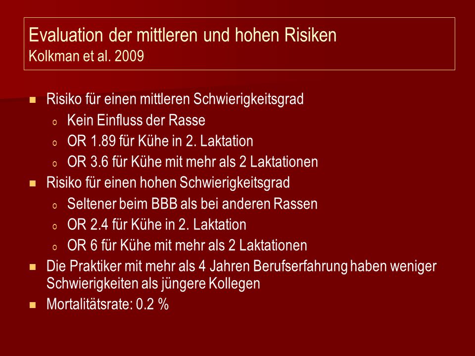 Evaluation der mittleren und hohen Risiken Kolkman et al. 2009
