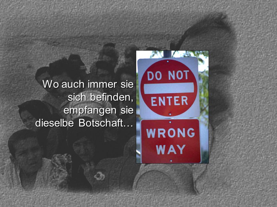 Wo auch immer sie sich befinden, empfangen sie dieselbe Botschaft…