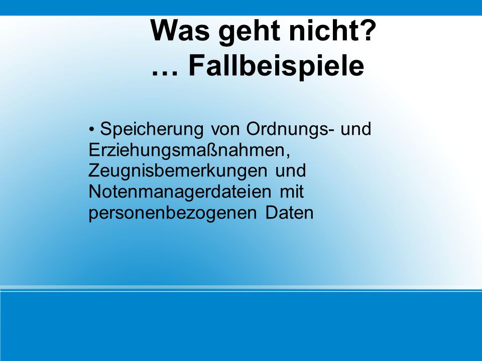 Was geht nicht … Fallbeispiele