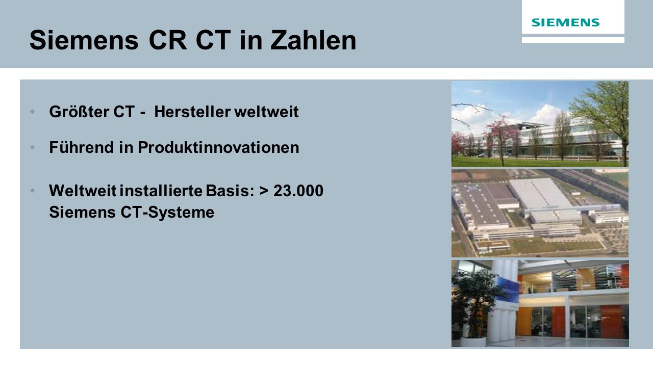 Siemens CR CT in Zahlen Größter CT - Hersteller weltweit