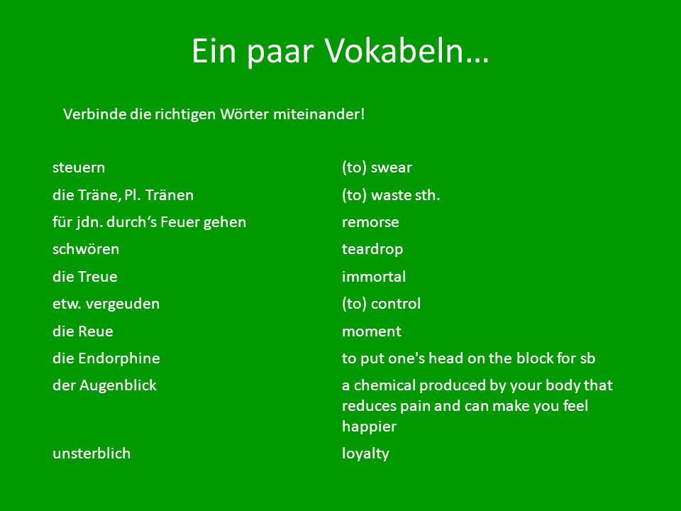 Ein paar Vokabeln… Verbinde die richtigen Wörter miteinander! steuern
