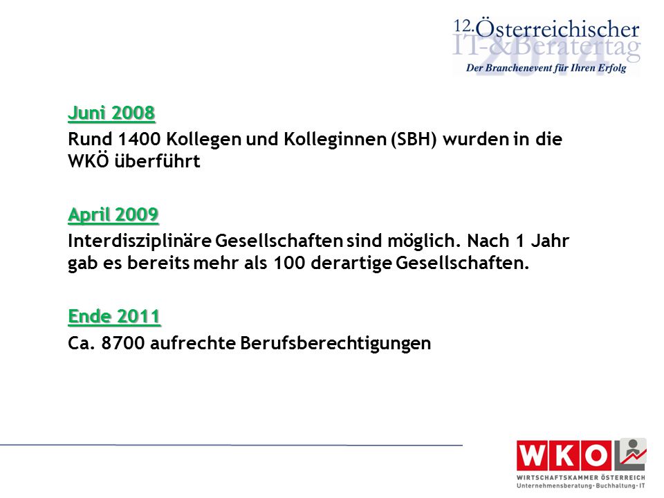 Rund 1400 Kollegen und Kolleginnen (SBH) wurden in die WKÖ überführt