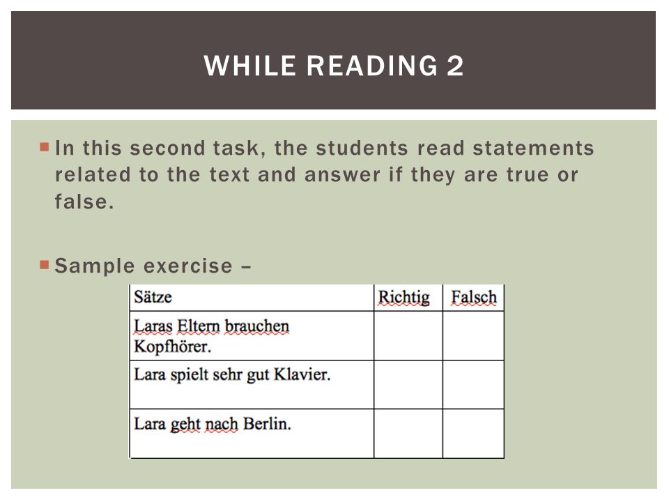 While reading 2 In this second task, the students read statements related to the text and answer if they are true or false.