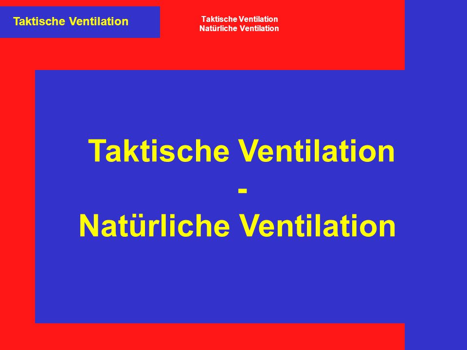 Taktische Ventilation Natürliche Ventilation