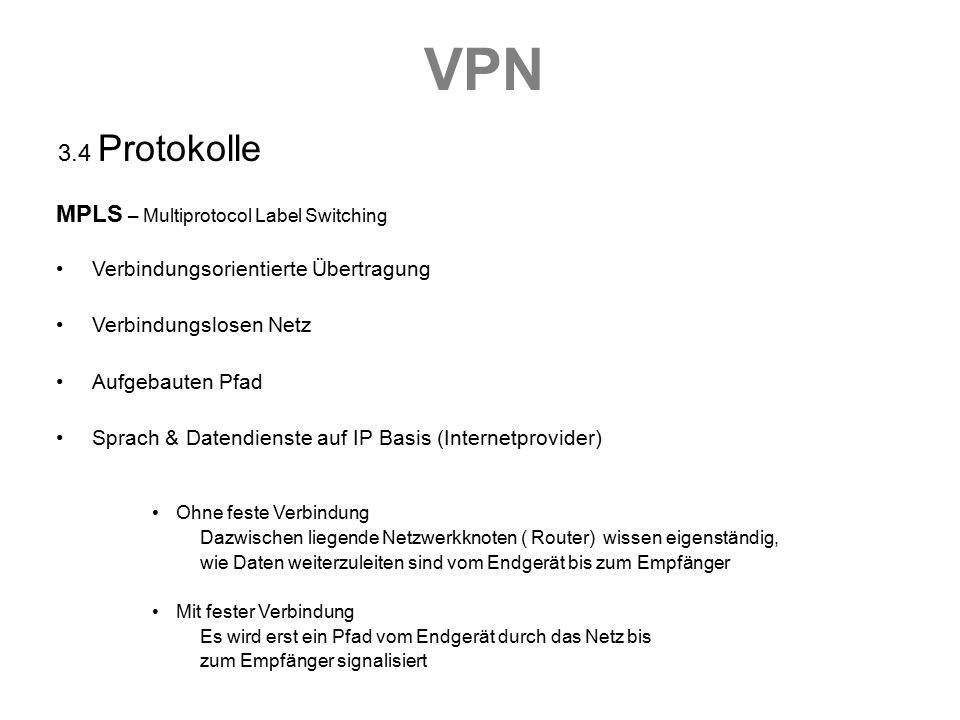 VPN 3.4 Protokolle MPLS – Multiprotocol Label Switching