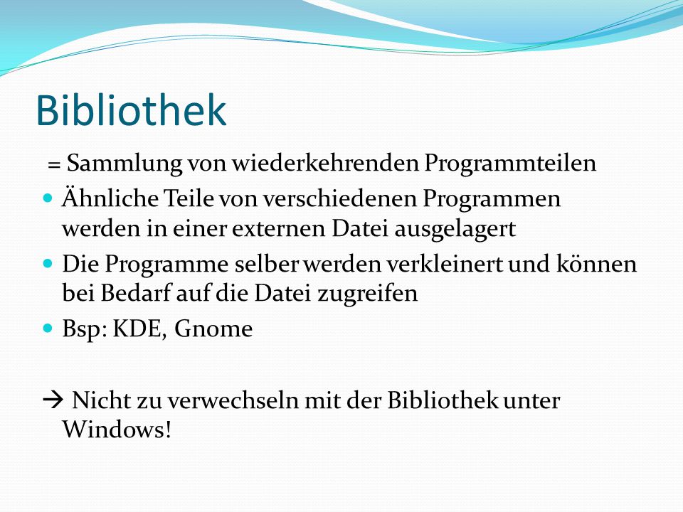 Bibliothek = Sammlung von wiederkehrenden Programmteilen