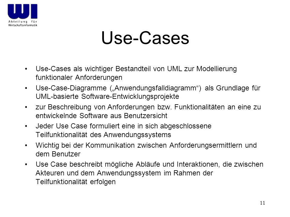 Use-Cases Use-Cases als wichtiger Bestandteil von UML zur Modellierung funktionaler Anforderungen.