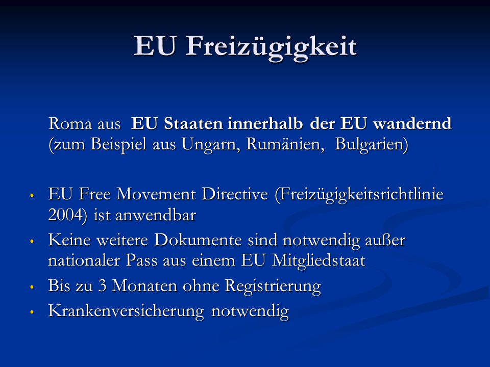 EU Freizügigkeit Roma aus EU Staaten innerhalb der EU wandernd (zum Beispiel aus Ungarn, Rumänien, Bulgarien)