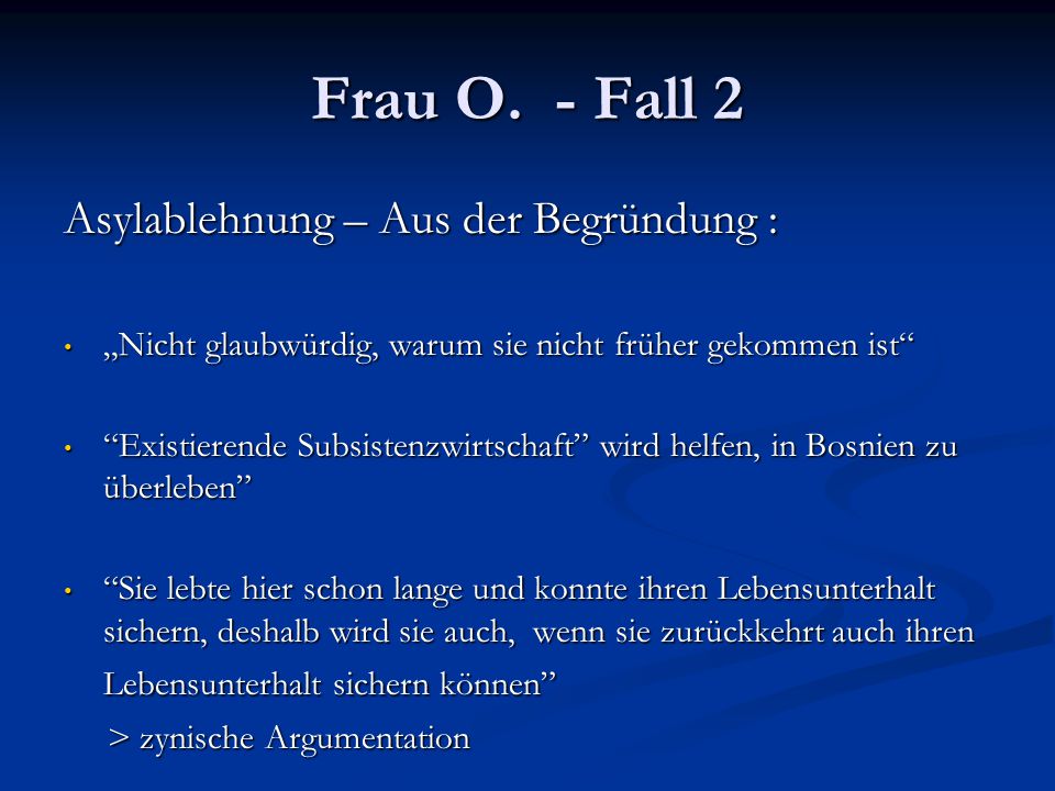 Frau O. - Fall 2 Asylablehnung – Aus der Begründung :