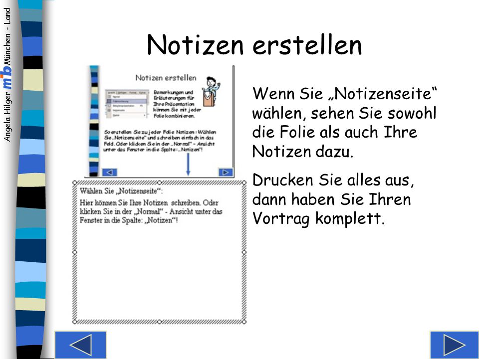 Notizen erstellen Wenn Sie „Notizenseite wählen, sehen Sie sowohl die Folie als auch Ihre Notizen dazu.