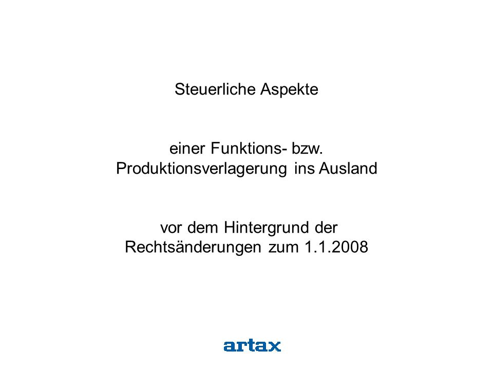 einer Funktions- bzw. Produktionsverlagerung ins Ausland