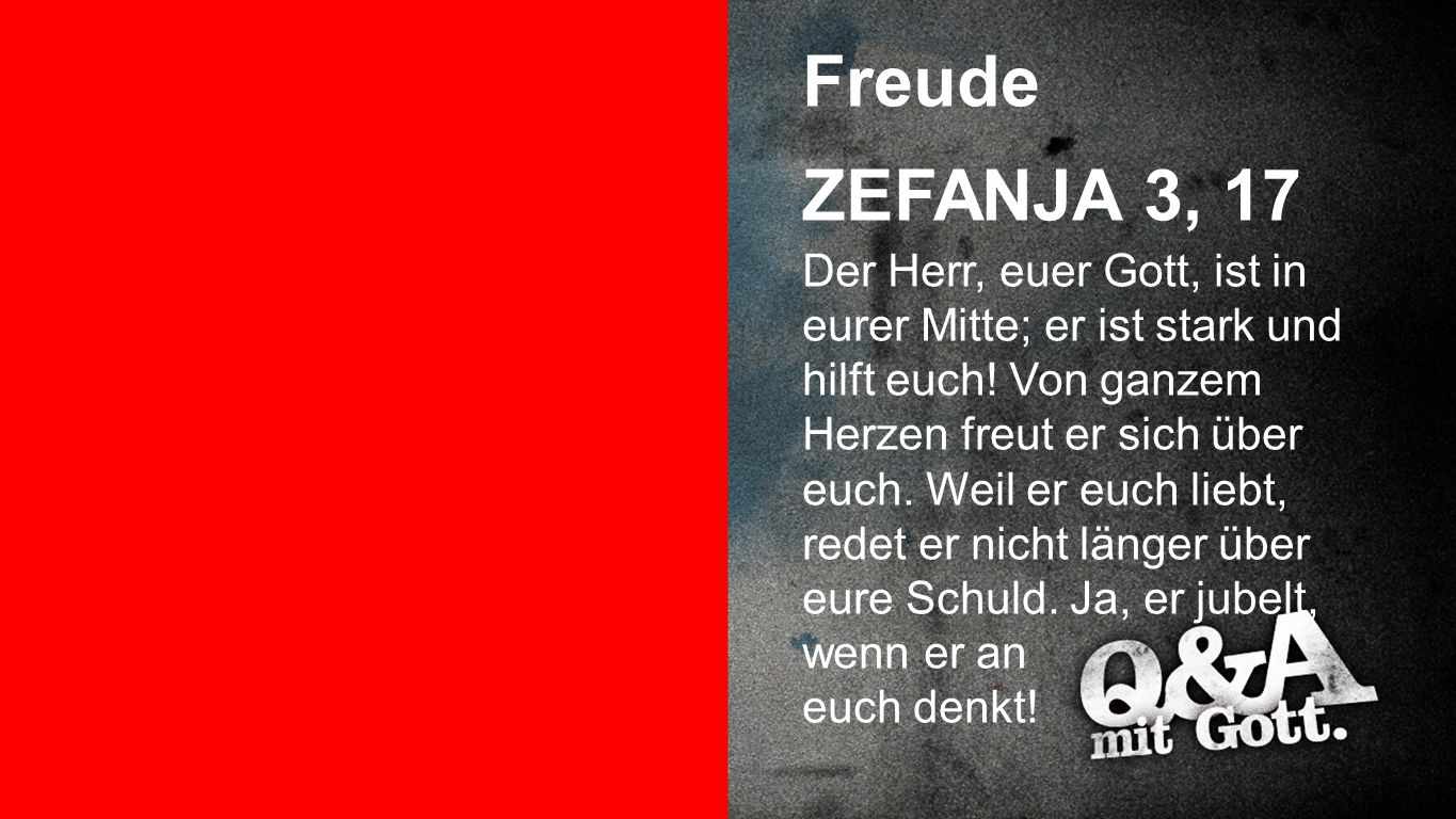 Freude Freude. ZEFANJA 3, 17.