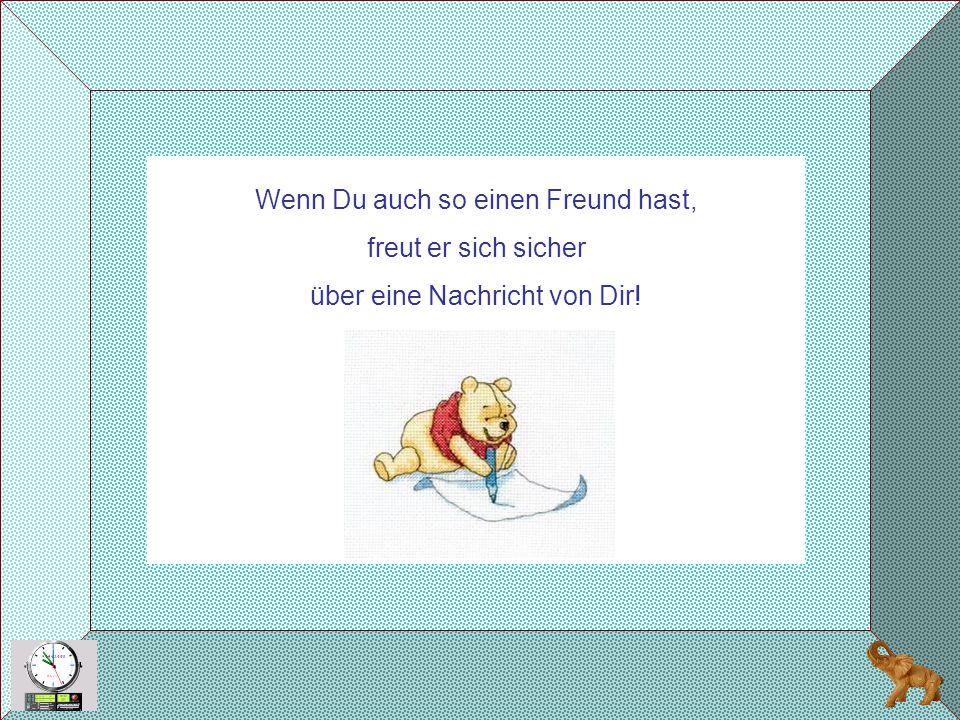 Wenn Du auch so einen Freund hast, freut er sich sicher