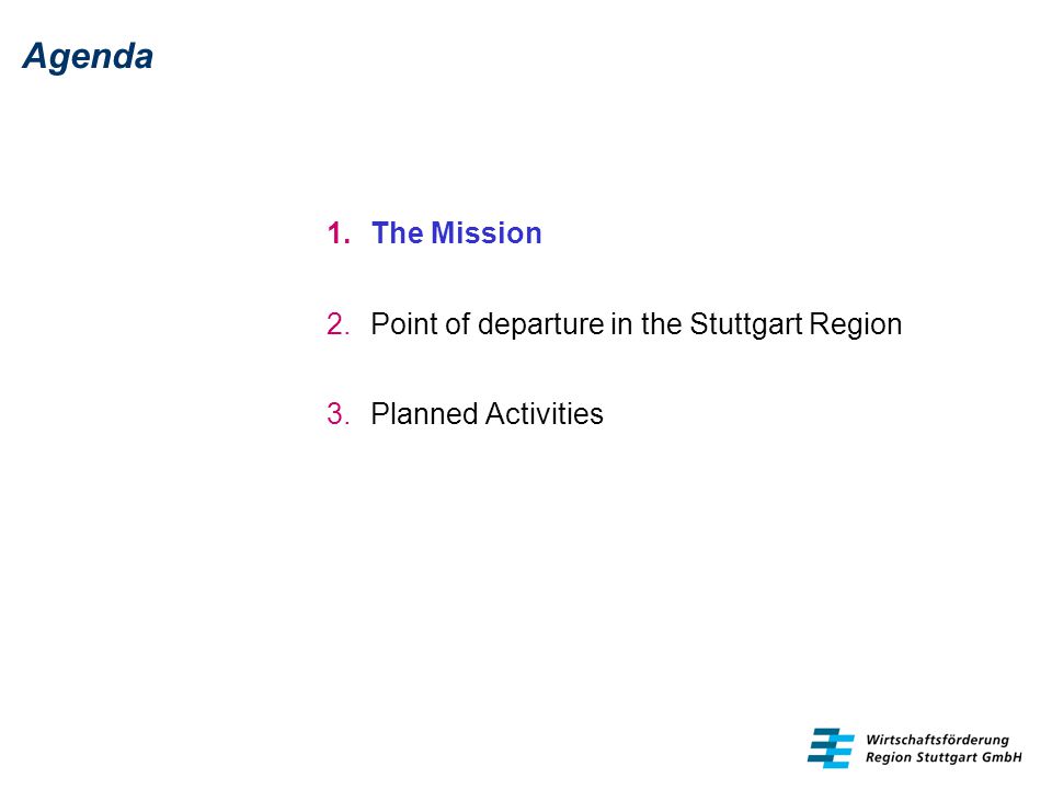 Agenda The Mission Point of departure in the Stuttgart Region