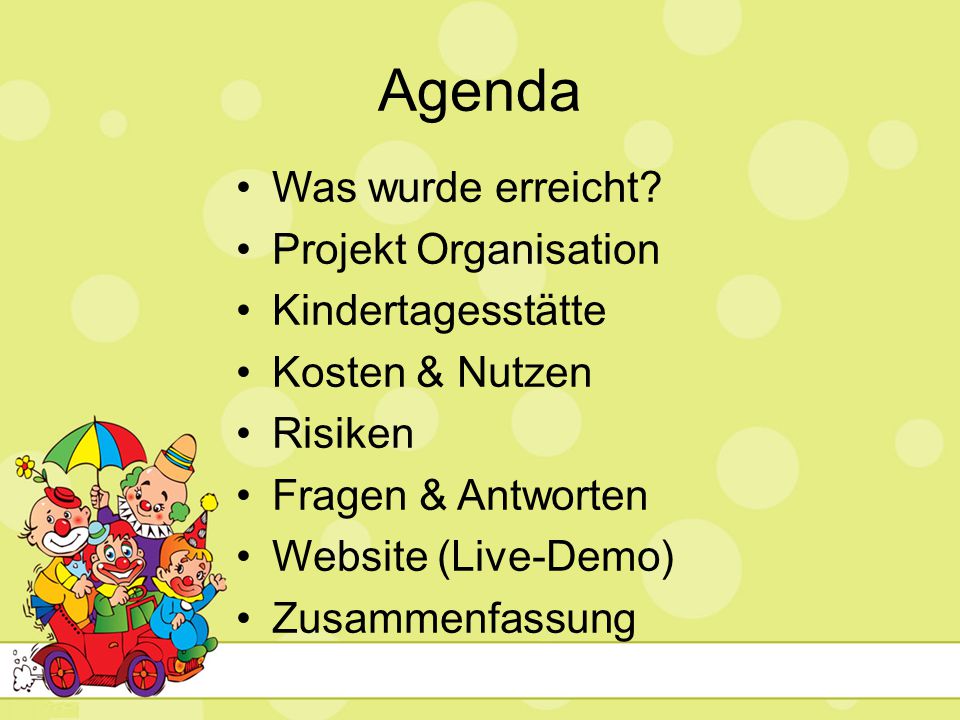 Agenda Was wurde erreicht Projekt Organisation Kindertagesstätte