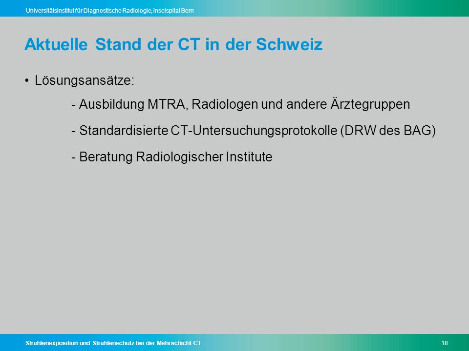 Aktuelle Stand der CT in der Schweiz