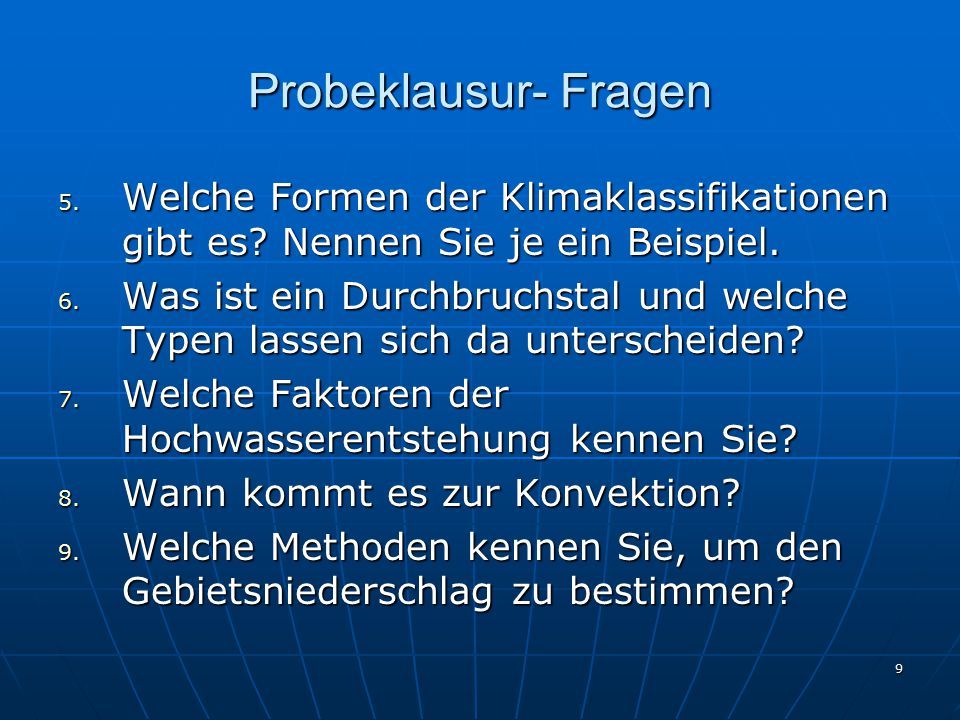 Probeklausur- Fragen Welche Formen der Klimaklassifikationen gibt es Nennen Sie je ein Beispiel.