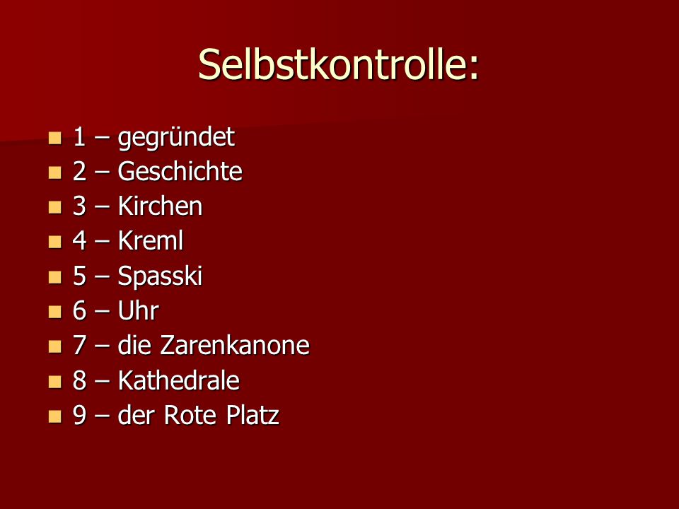 Selbstkontrolle: 1 – gegründet 2 – Geschichte 3 – Kirchen 4 – Kreml