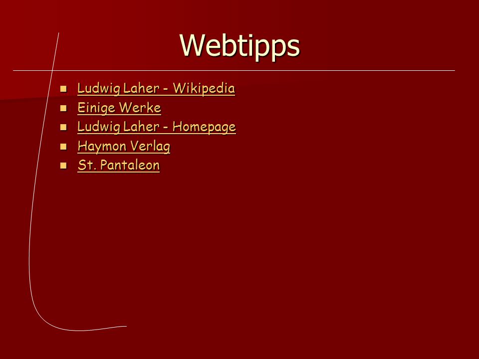 Webtipps Ludwig Laher - Wikipedia Einige Werke Ludwig Laher - Homepage