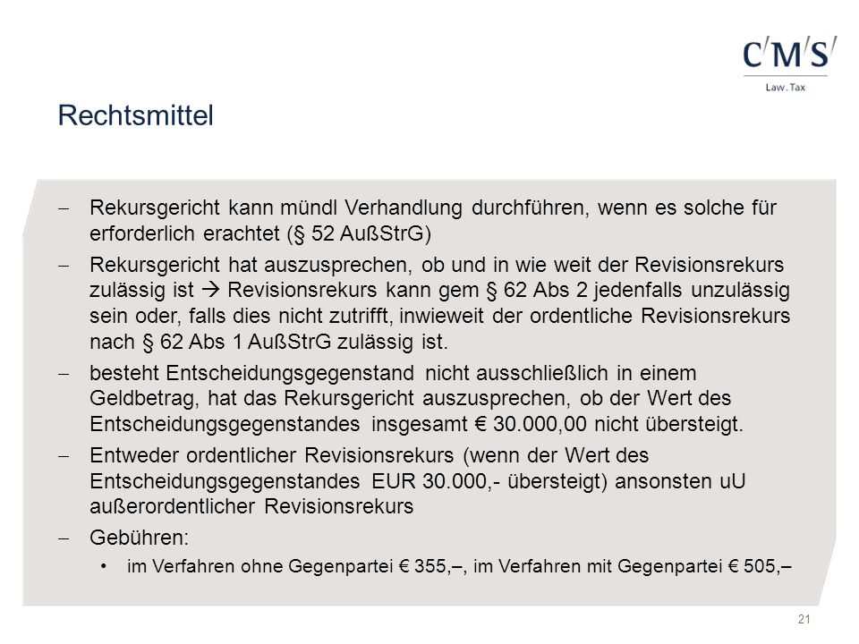 Rechtsmittel Rekursgericht kann mündl Verhandlung durchführen, wenn es solche für erforderlich erachtet (§ 52 AußStrG)