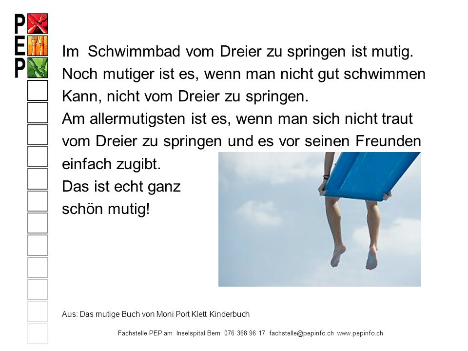 Im Schwimmbad vom Dreier zu springen ist mutig.