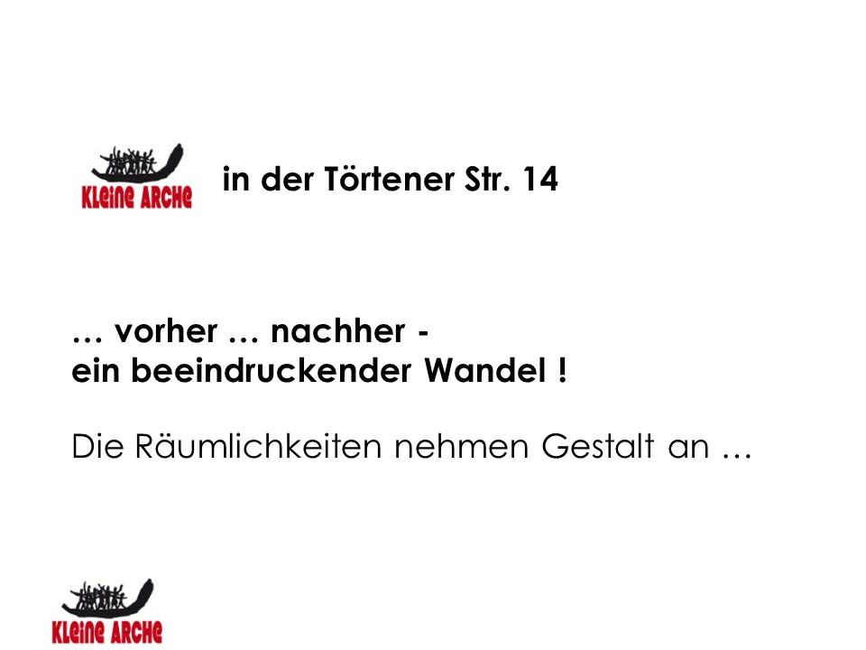 in der Törtener Str. 14 … vorher … nachher - ein beeindruckender Wandel !