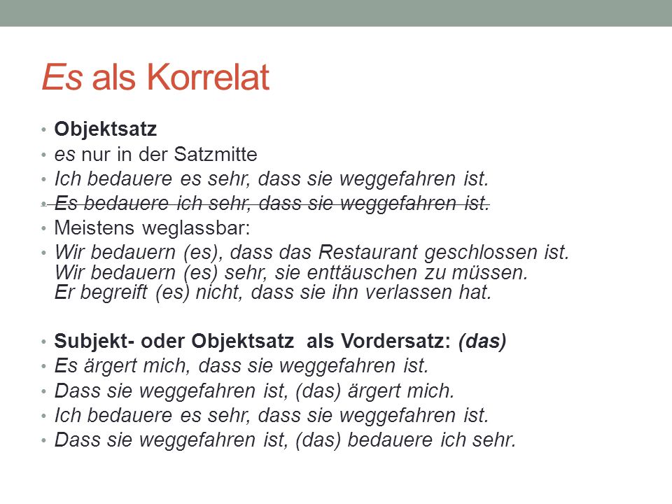 Es als Korrelat Objektsatz es nur in der Satzmitte