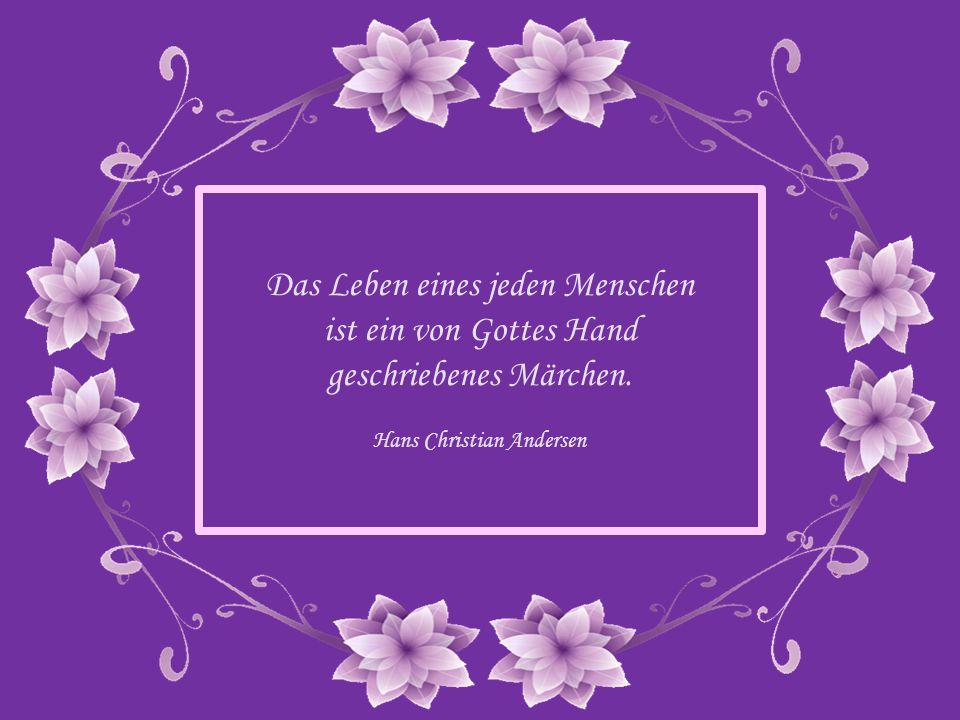 Das Leben eines jeden Menschen ist ein von Gottes Hand