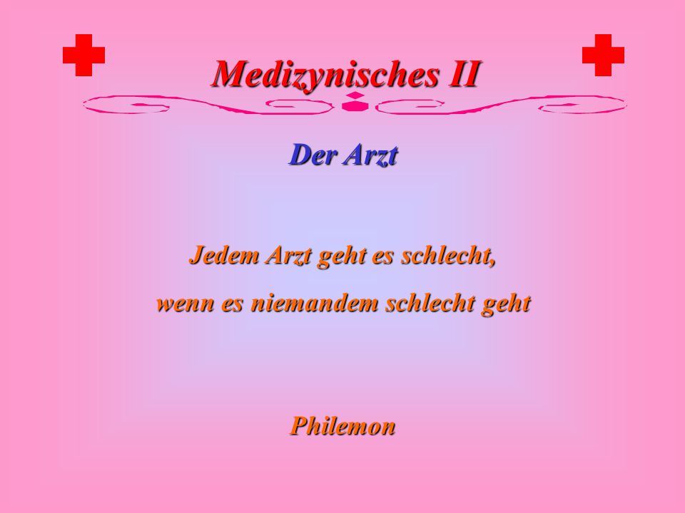 Jedem Arzt geht es schlecht, wenn es niemandem schlecht geht
