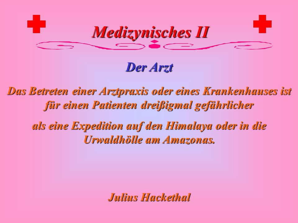 Das Betreten einer Arztpraxis oder eines Krankenhauses ist für einen Patienten dreißigmal gefährlicher