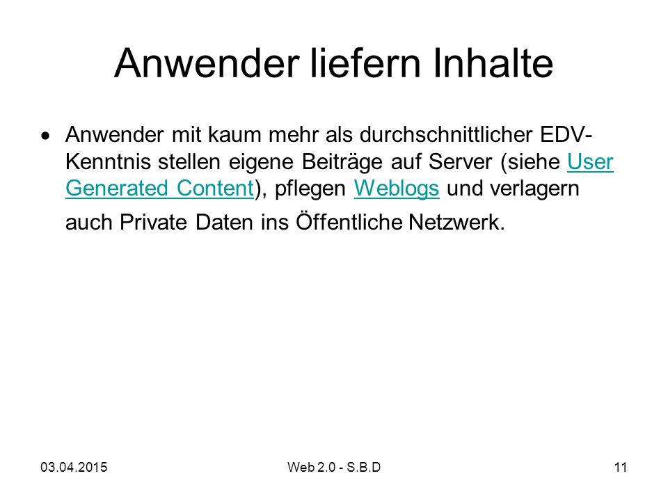 Anwender liefern Inhalte