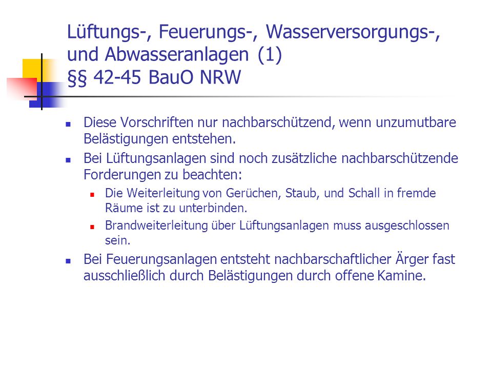 Lüftungs-, Feuerungs-, Wasserversorgungs-, und Abwasseranlagen (1) §§ BauO NRW