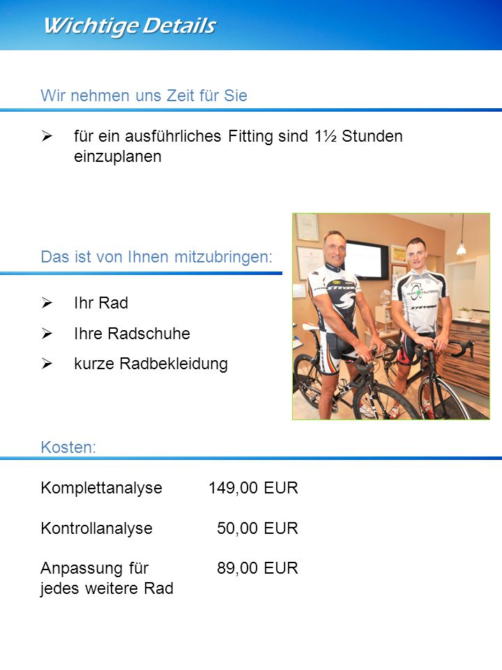 Wichtige Details Wir nehmen uns Zeit für Sie