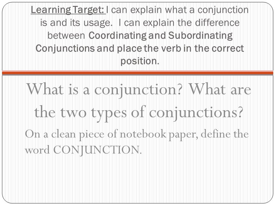 What is a conjunction What are the two types of conjunctions