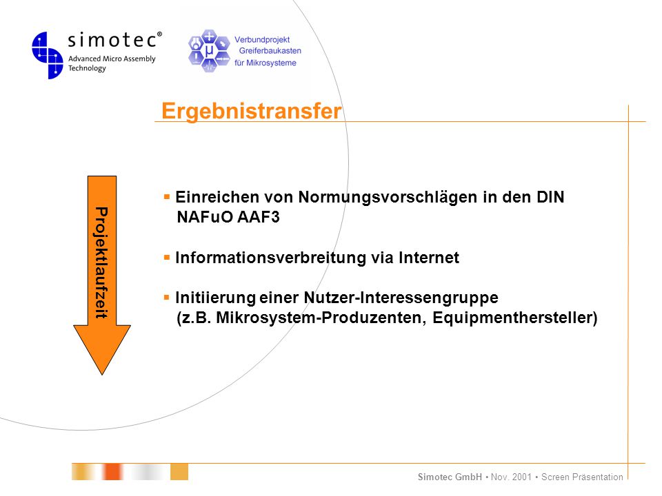 Ergebnistransfer Projektlaufzeit.  Einreichen von Normungsvorschlägen in den DIN NAFuO AAF3.