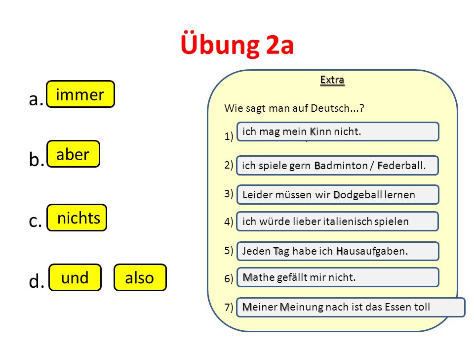 Übung 2a a. b. c. d. immer aber nichts und also Extra
